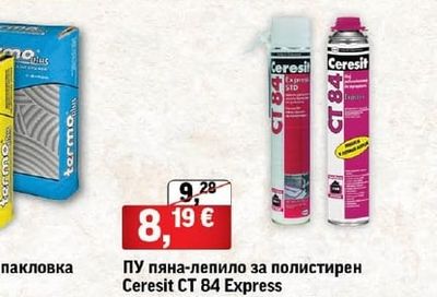Ceresit ПУ пяна-лепило за полистирен Ceresit CT 84 Express